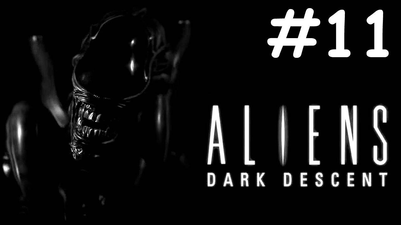Чужие: Погружение во Тьму | Aliens: Dark Descent | часть 11