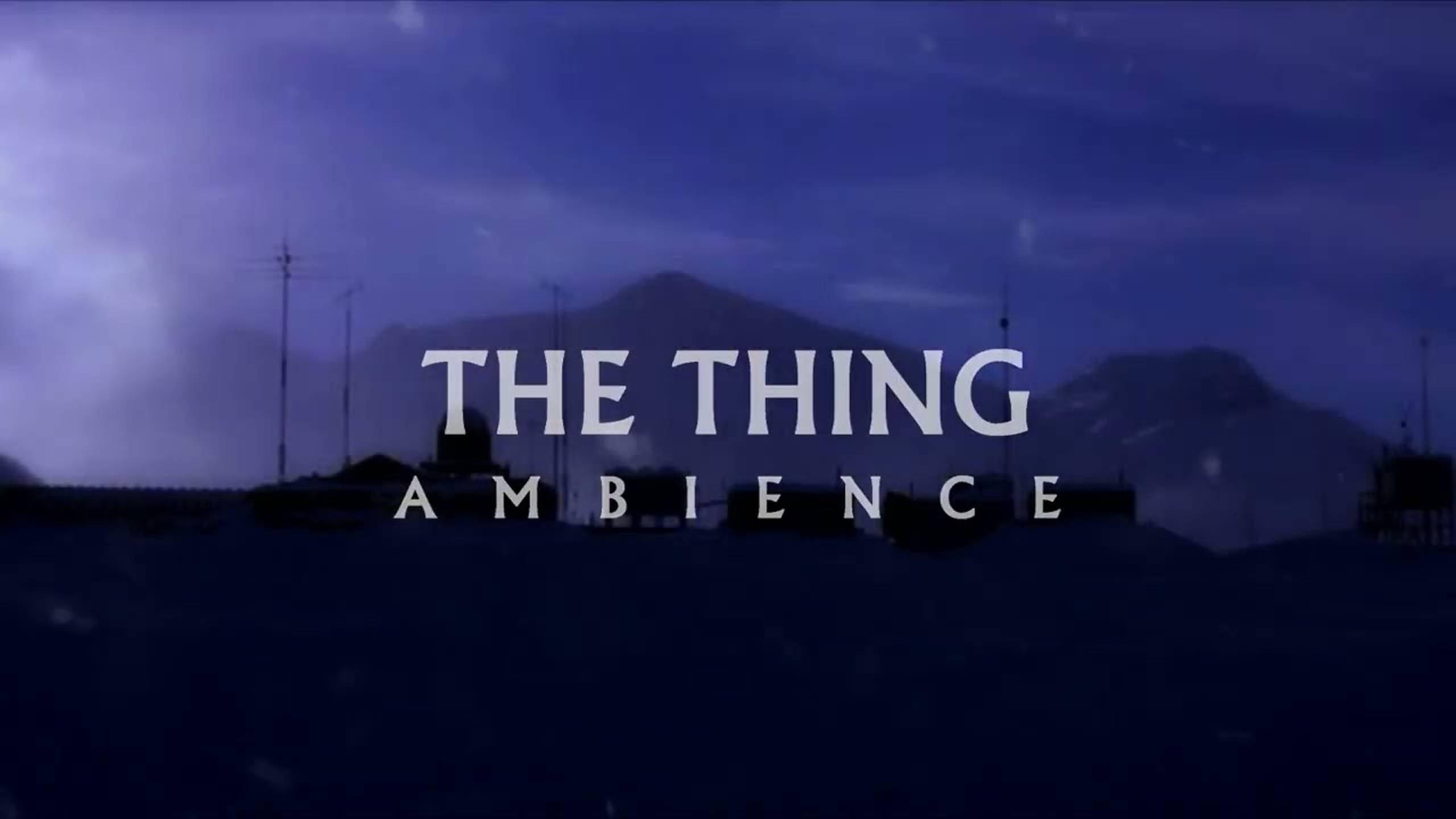 The Thing Ambience | One Hour Ambient Mix | frozy, suspense, north смотреть онлайн
