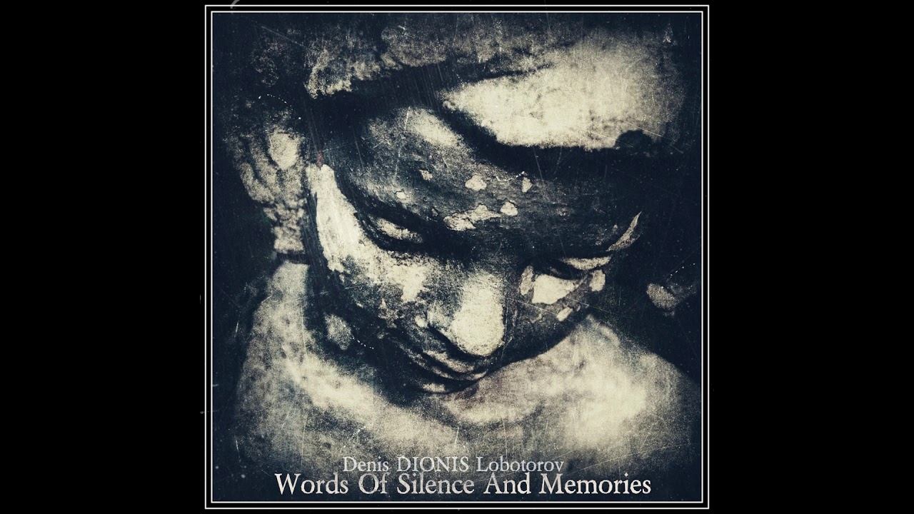 Denis DIONIS Lobotorov - Words Of Silence And Memories: Part 2 (Piano) (2018)(Full Album)