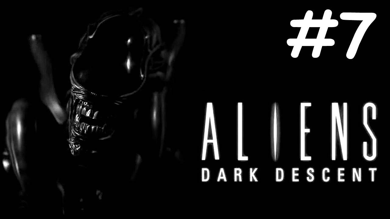 Чужие: Погружение во Тьму | Aliens: Dark Descent | часть 7