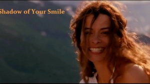 «The Shadow of Your Smile «