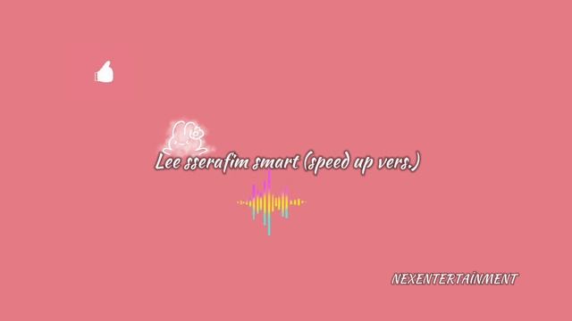Lee sserafim smart (speed up)[NEXENTERTAİNMENT] смотреть онлайн