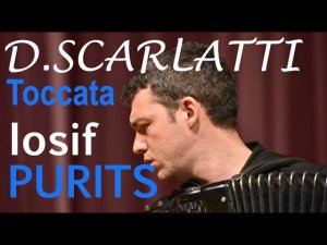 Scarlatti Toccata-I Purits accordion Klingenthal competition (Конкурс в Клингентале)