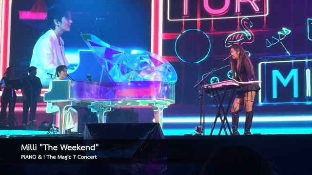 Milli "The Weekend" @ PIANO & i The Magic 7 Concert смотреть онлайн