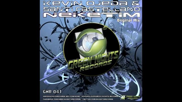KEVIN OJEDA & SANTI CASTELLANO - NEKETIM (ORIGINAL MIX) GNR-041 DEMO on Beatport!!!! смотреть онлайн