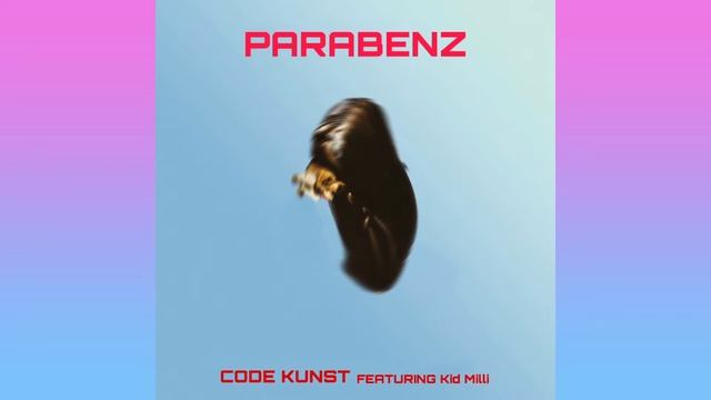 CODE KUNST, KID MILLI - PARABENZ (PARACHUTE + BENZO) смотреть онлайн