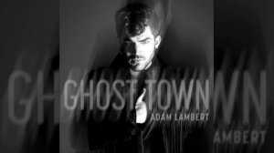 Adam Lambert - Ghost Town (Unlike Pluto Remix) [CLEAN EDIT]