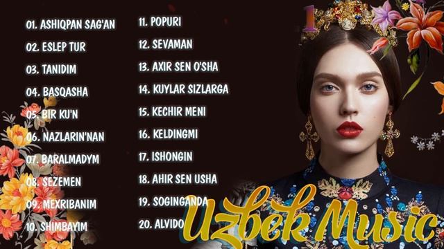 Uzbek Music 2021 - Uzbek Qo'shiqlari 2021 - узбекская музыка 2021 - узбекские песни 2021