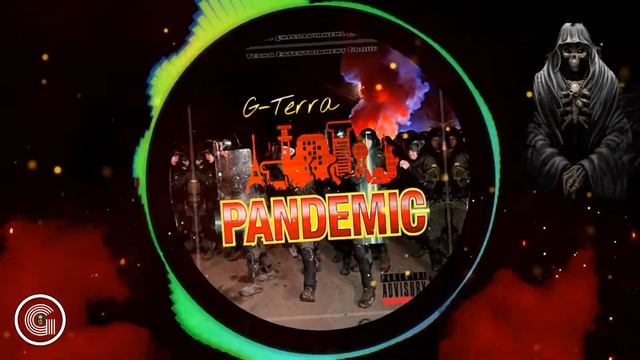 G-Terra - PANDEMIC [Covid19 Coronavirus Song] Explicit 2020