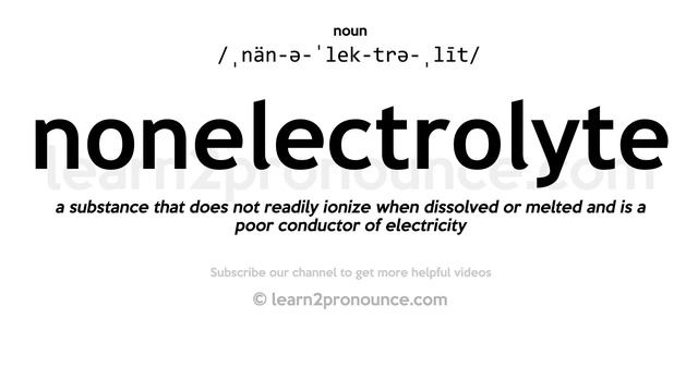 Pronunciation of Nonelectrolyte | Definition of Nonelectrolyte смотреть онлайн