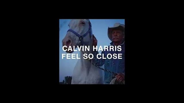 Calvin Harris - Feel so close Dj wear' Remix смотреть онлайн