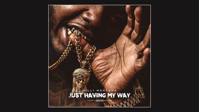 Milli Montana - Just Having My Way Intro (Feat. DJ Scream) смотреть онлайн