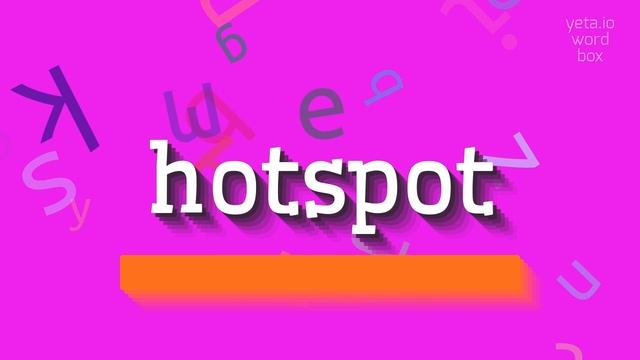 HOTSPOT - HOW TO PRONOUNCE HOTSPOT? смотреть онлайн