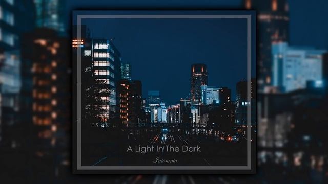 A Light In The Dark - Insomnia (Full Album) смотреть онлайн