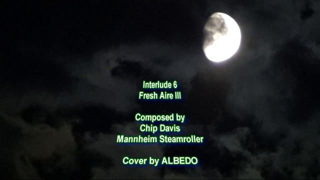 Interlude 6, Mannheim Steamroller Fresh Aire III- Cover by ALBEDO смотреть онлайн