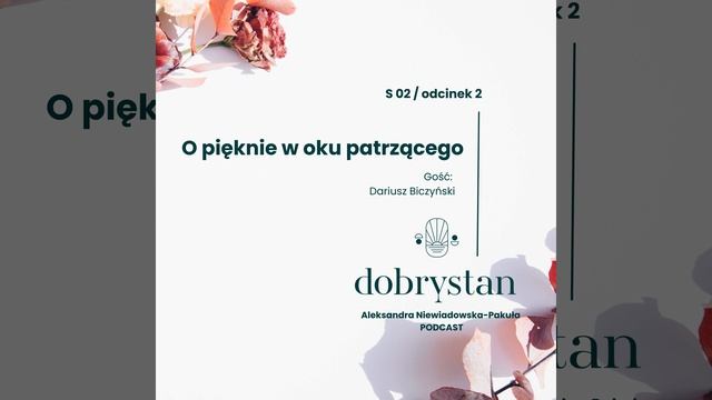 O pięknie w oku patrzącego - rozmowa z Dariuszem Biczyńskim смотреть онлайн