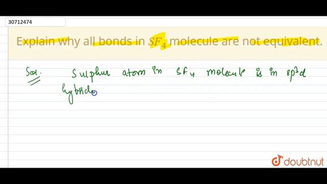 Explain why all bonds in SF_(4) molecule are not equivalent. | 12 | THE P-BLOCK ELEMENTS | CHEM... смотреть онлайн