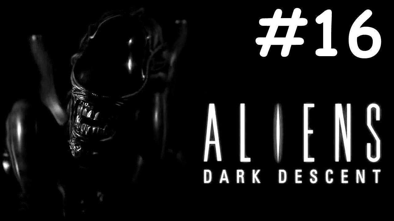 Чужие: Погружение во Тьму | Aliens: Dark Descent | часть 16
