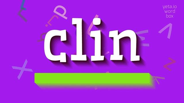 CLIN - HOW TO SAY CLIN? #clin смотреть онлайн