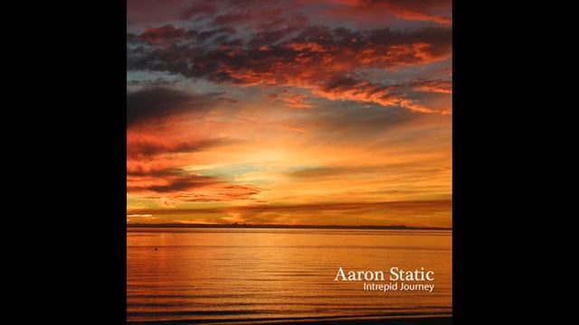 Aaron Static - Intrepid Journey (Original Mix) смотреть онлайн