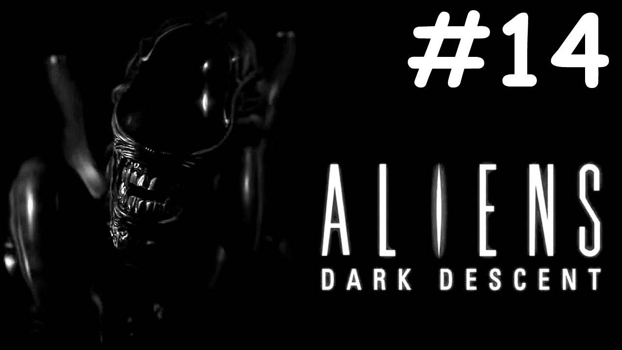 Чужие: Погружение во Тьму | Aliens: Dark Descent | часть 14
