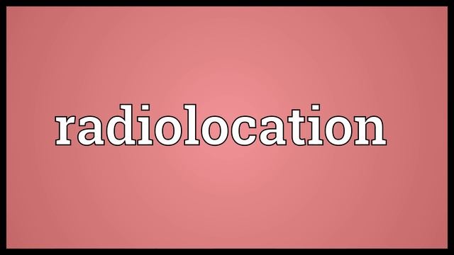 Radiolocation Meaning смотреть онлайн