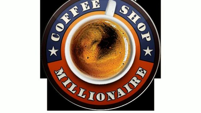 Learn How to Become a Coffee Shop Millionaire!!! смотреть онлайн