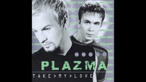 Plazma. Memories.