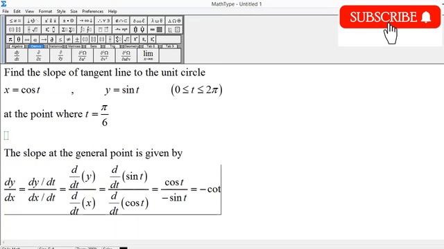 Find the slope of tangent line to the unit circle x=cos(t) , y=sin(t) at the point where t=pi/6 смотреть онлайн