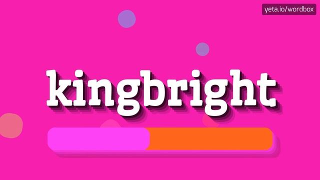 KINGBRIGHT - HOW TO PRONOUNCE IT? #kingbright смотреть онлайн