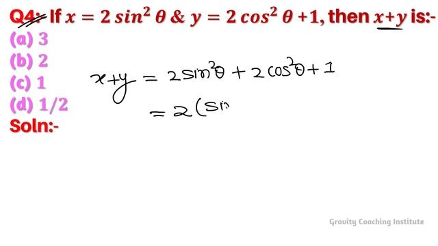 Q4 | If x=2 sin^2θ and y=2 cos^2θ+1, then x+y is | If x = 2 sin square theta and y = 2 cos square смотреть онлайн