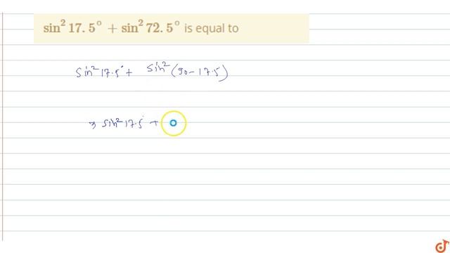 `sin^2 17. 5^(@)+sin^2 72. 5^(@)` is equal to смотреть онлайн