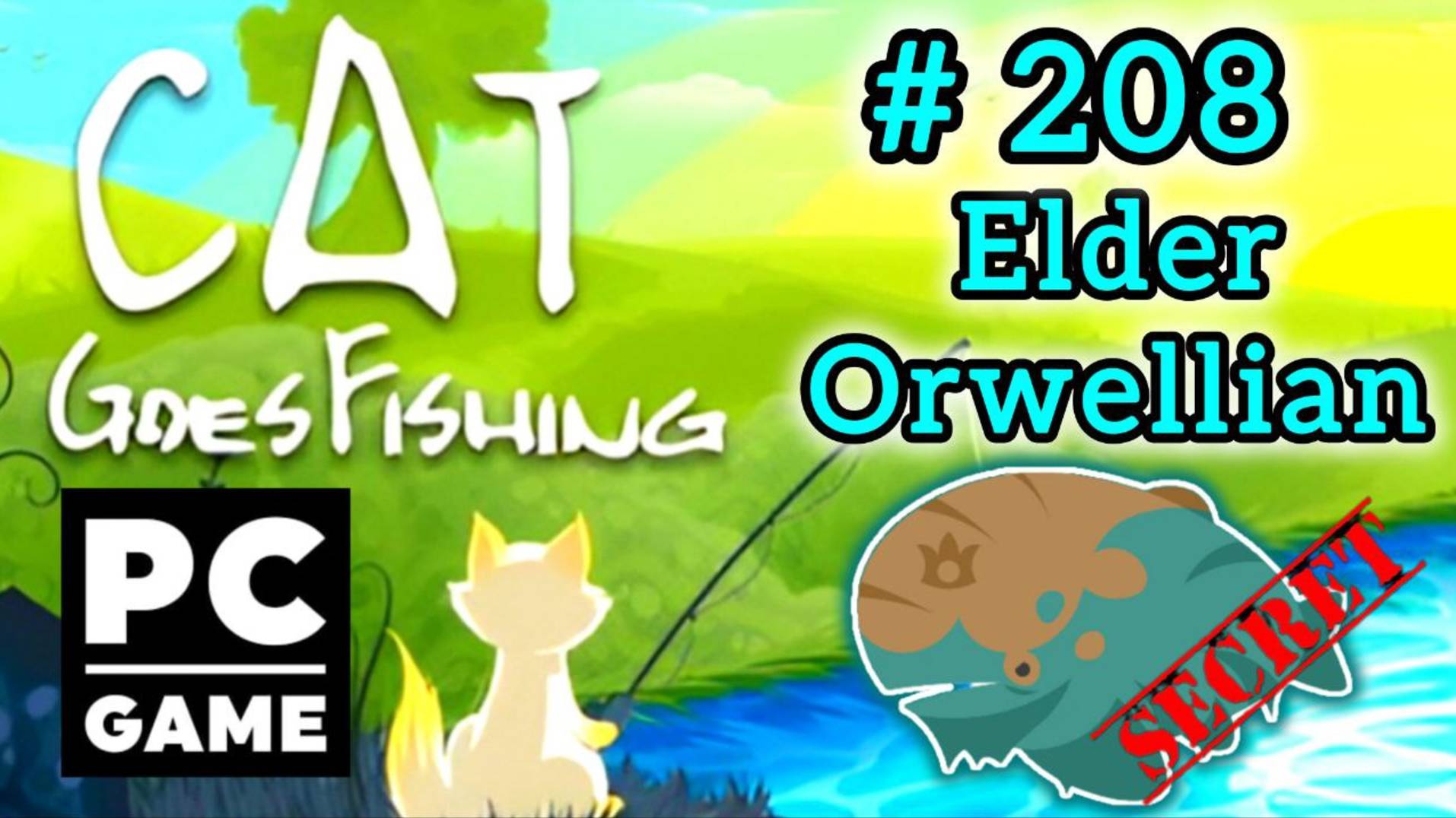 Cat Goes Fishing | # 208 - Elder Orwellian | PC смотреть онлайн