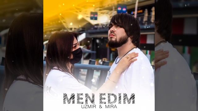 UZmir & Mira - Men Edim PREMYERA                                           👉  @uzmirofficial