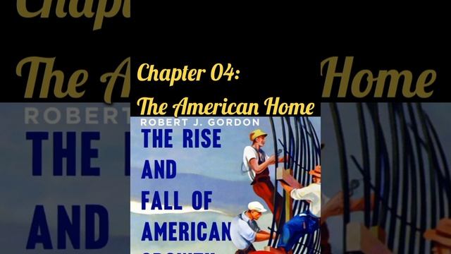 The American Home | Chapter 04 | The Rise and Fall of American Growth. #audiobook смотреть онлайн