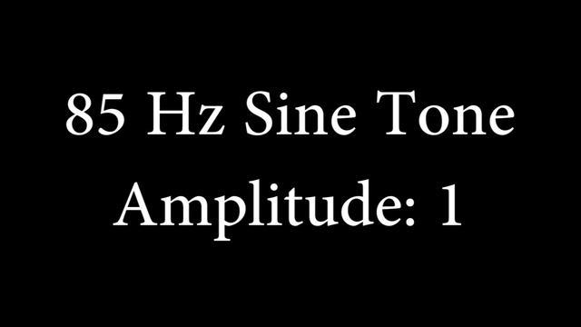 85 Hz Sine Tone Amplitude 1 смотреть онлайн