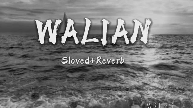 WALIAN Song❤️(Sloved+Reverb) M.R LoFi смотреть онлайн