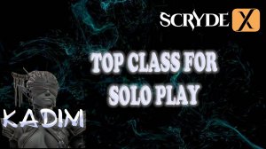 РЕЙТИНГ ПЕРСОНАЖЕЙ ДЛЯ СОЛО ИГРЫ НА SCRYDE-X