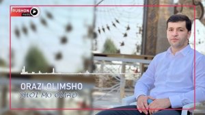 Орази Олимшо - Шохи мо омад...  | Orazi Olimsho - Shoi mo omad...|