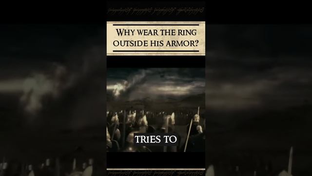 Why did Sauron wear his ring outside his armor? #lotr_qa смотреть онлайн