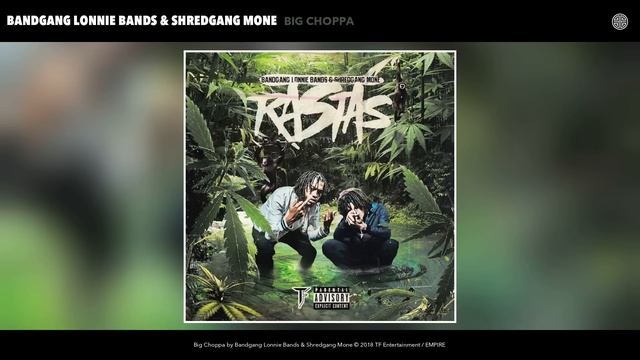 Bandgang Lonnie Bands & Shredgang Mone Feat. Waka Flocka - Big Choppa (Audio) смотреть онлайн