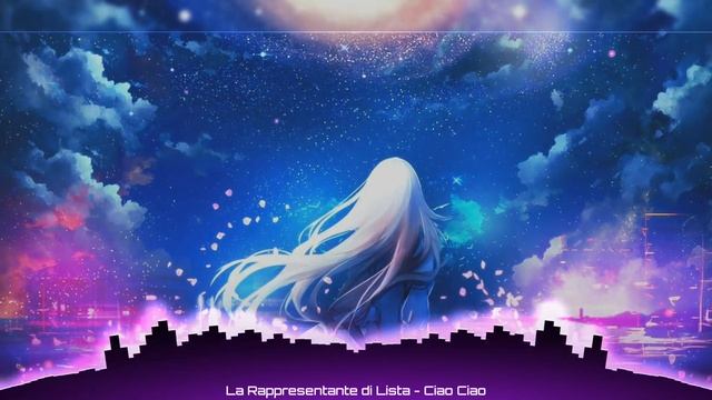 La Rappresentante di Lista - Ciao Ciao Nightcore смотреть онлайн