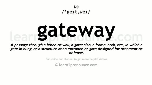 Pronunciation of Gateway | Definition of Gateway смотреть онлайн