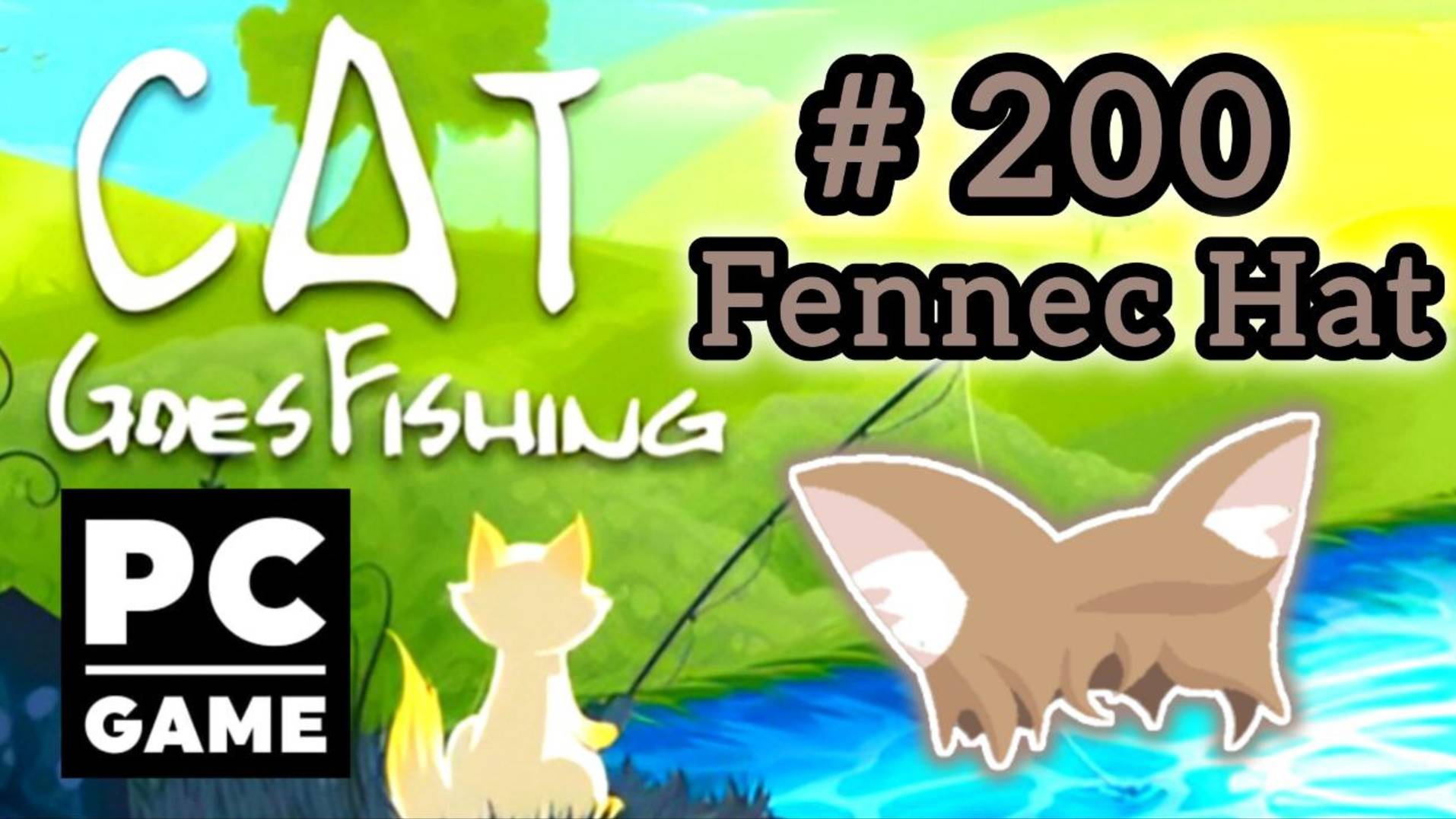 Cat Goes Fishing | # 200 - Fennec Hat | PC смотреть онлайн