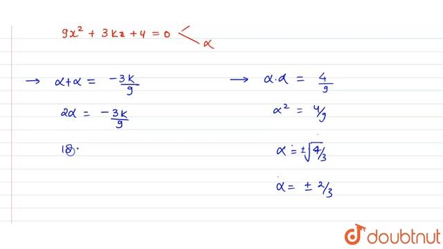 k के किस मान के लिए समीकरण `9x^(2)+3kx+4=0` के मूल समान है смотреть онлайн