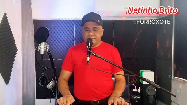 FORRÓXOTE Netinho Brito O Judiado dos corações apaixonado смотреть онлайн