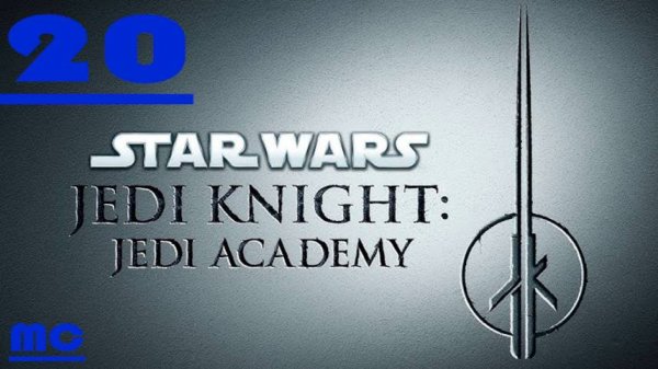 Star Wars Jedi Knight: Jedi Academy - 20 серия (Сложность мастер джедай) Таспир III (Финал)