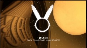 COCA COLA SLOWED + BASS BOOSTED