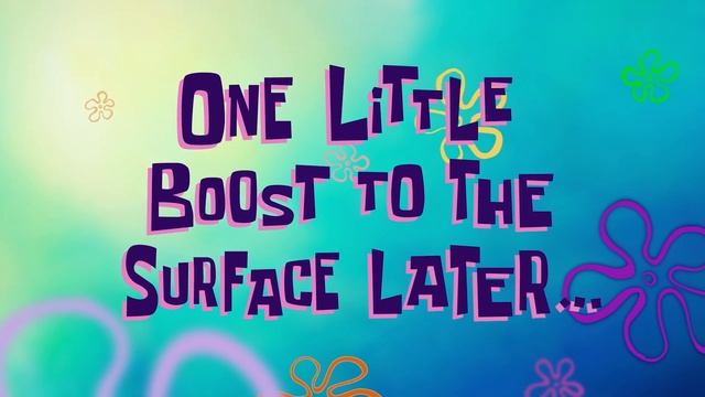 One Little Boost to the Surface Later... | SpongeBob Animated Time Cards #3 смотреть онлайн