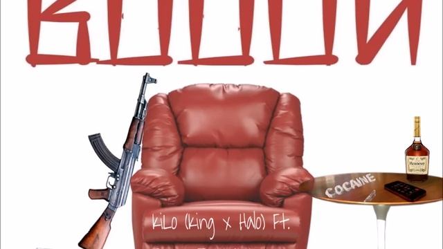 KiLo (King x Halo) Ft. Bang Tha Cannon -"BooliN" Official Audio смотреть онлайн